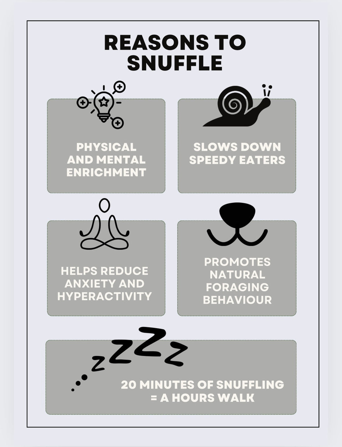 Reasons to snuffle